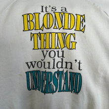 Load image into Gallery viewer, It’s a Blonde Thing Crewneck Sweatshirt
